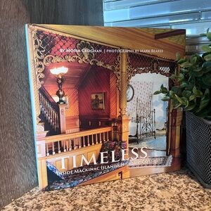 Timeless: Inside Mackinac Island's Historic Cottages Book